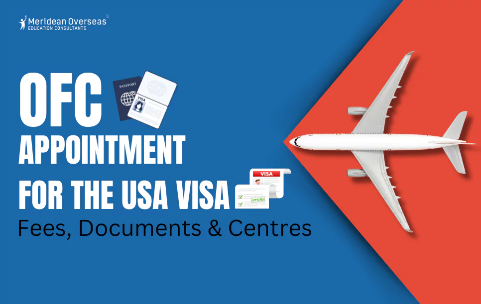 OFC Appointment for the USA Visa 2024 Fees, Documents & Centres